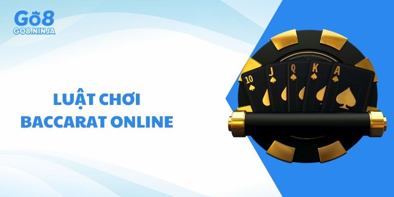 Luật chơi Baccarat trên nền tảng online không khác biệt với trò chơi truyền thống