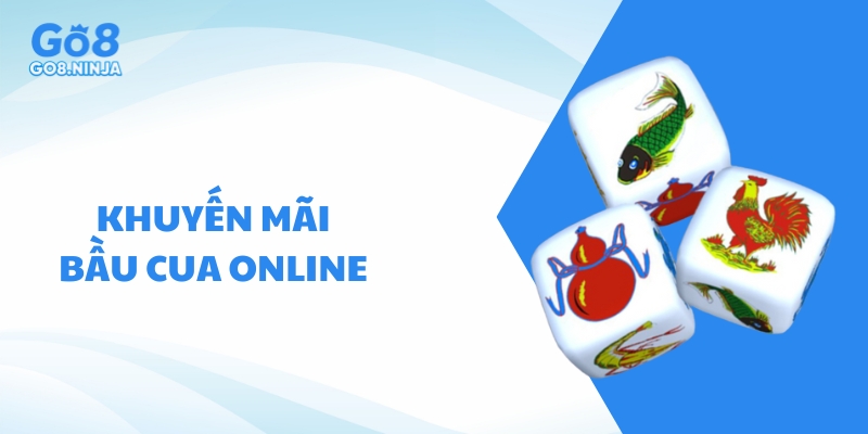 Khuyến mãi hấp dẫn Go8 dành riêng cho người chơi bầu cua online