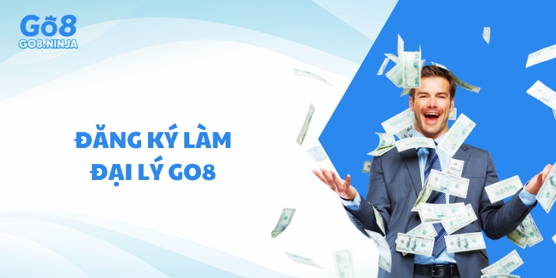 Quy trình đăng ký để làm đại lý của Go8 rất đơn giản