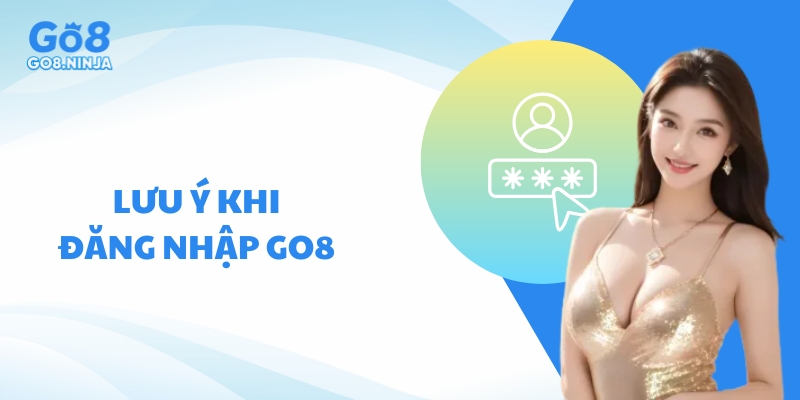 Lưu ý cần nắm để đăng nhập suôn sẻ, nhanh chóng hơn