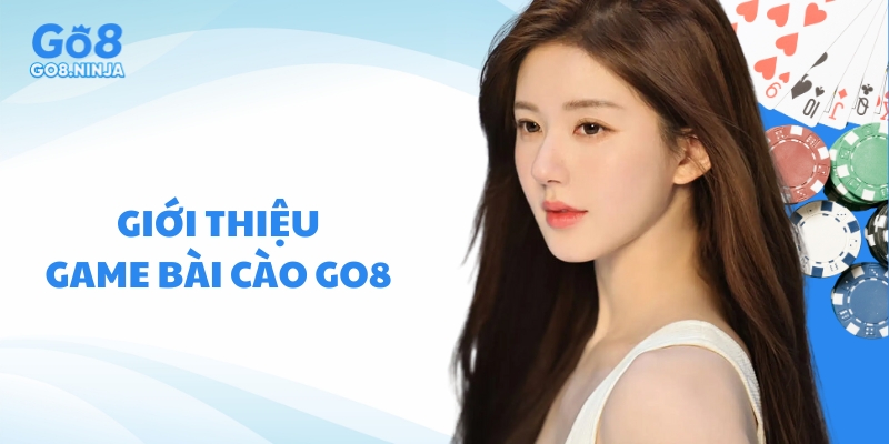 Giới thiệu sơ lược về trò chơi game bài cào đang được ưa chuộng tại Go8