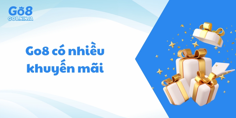 Go8 thường xuyên triển khai các chương trình khuyến mãi 
