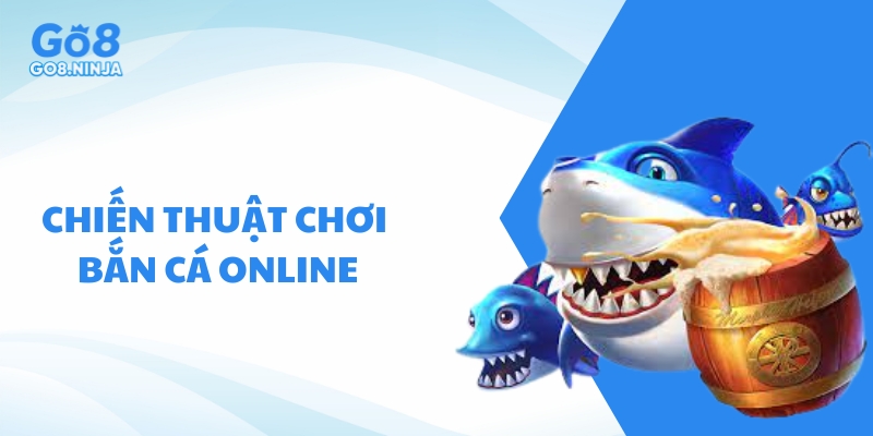 Chiến thuật chơi bắn cá online người chơi cần quan tâm