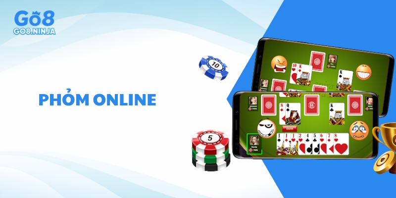 Phỏm Online Go8 – Sảnh bài thú vị, dễ chơi, dễ chiến thắng