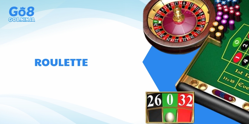Roulette Go8 – Trải nghiệm vòng quay may mắn, tìm thưởng lớn