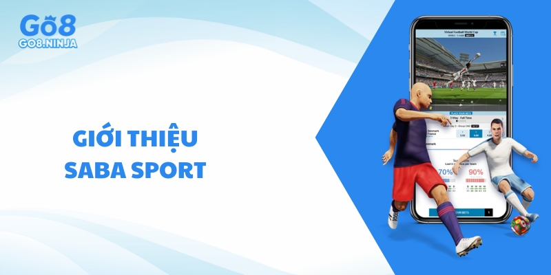 Giới thiệu sảnh cược Saba Sport được yêu thích hiện nay