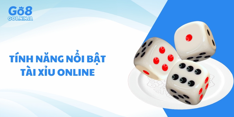 Các tính năng nổi bật Go8 tích hợp trong game Tài xỉu online