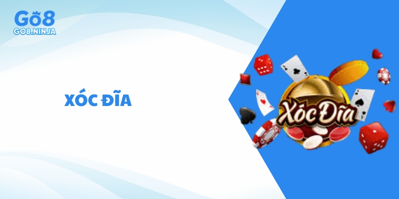 Xóc Đĩa Online Go8 – Trải nghiệm cá cược thú vị, đẳng cấp